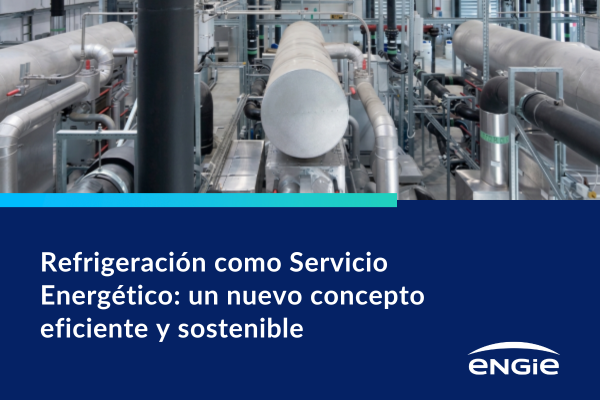 La refrigeración como servicio energético: un nuevo concepto eficiente y sostenible