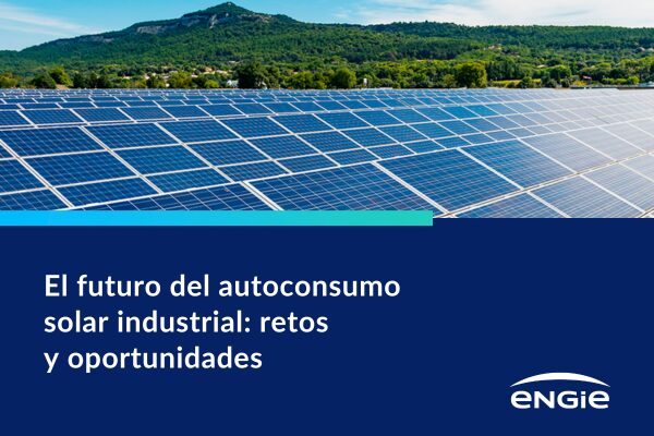 El futuro del autoconsumo solar industrial: retos y oportunidades